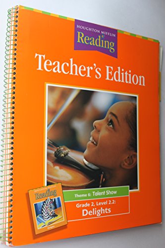 Grade 2 Delights Theme 6: Talent Show [Teacher's Edition] (Houghton Mifflin Reading) [Spiral-bound] unknown author