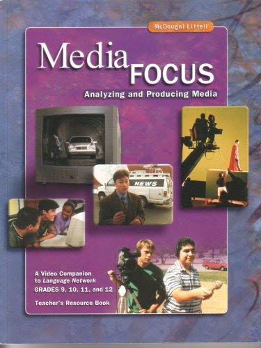 Media Focus Analyzing and Producing Media(grades 9, 10, 11, and 12 [Paperback] mcgraw-hill-glencoe-mcgraw-hill