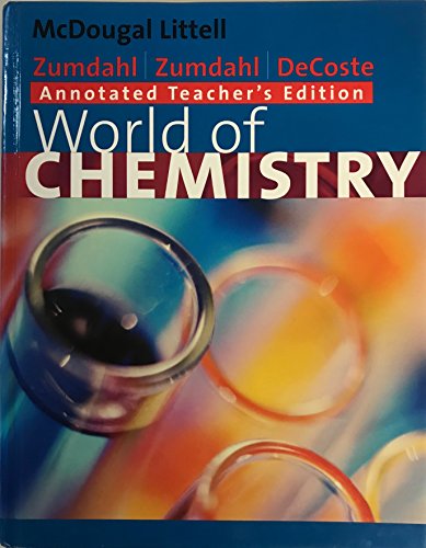 World of Chemistry  (Annotated Teacher's Edition) ZUMDAHL