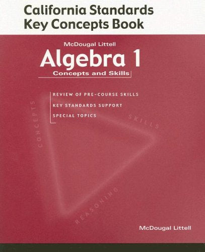 McDougal Littell Concepts & Skills California: California Standards Key Concepts book (student) Algebra 1 MCDOUGAL LITTEL