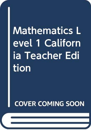 Mathematics Level 1 California Teacher Edition [Paperback] unknown author