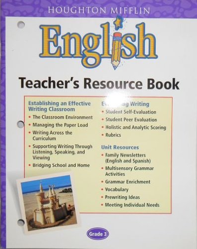 Houghton Mifflin English: Teacher's Resource Book, Grade 3 [Paperback] Houghton Mifflin Company