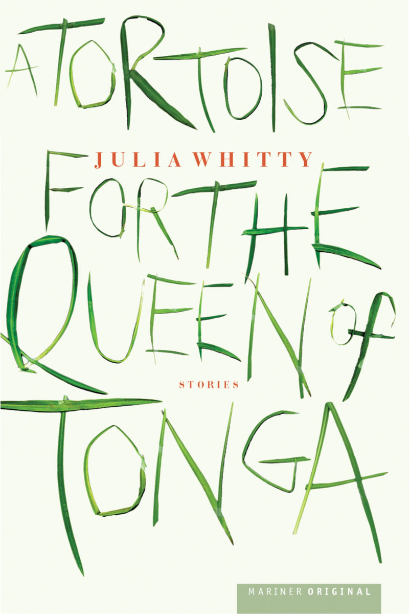 A Tortoise For The Queen Of Tonga: Stories
