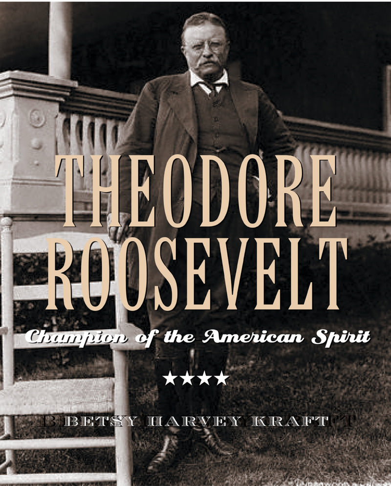 Theodore Roosevelt: Champion of the American Spirit