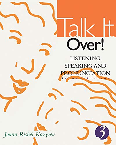 Talk it Over!: Listening, Speaking, and Pronunciation