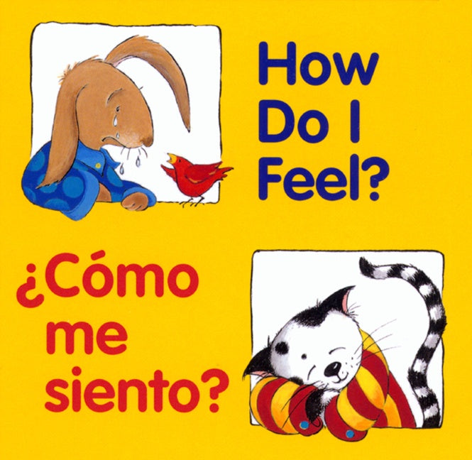 How Do I Feel?/¿Cómo me siento?: Bilingual English-Spanish