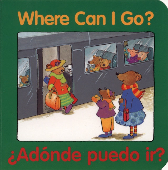 Where Can I Go?/¿Adónde puedo ir?: Bilingual English-Spanish