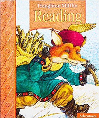 Houghton Mifflin Reading: Student Anthology, Grade 2.1, Adventures [Hardcover] HOUGHTON MIFFLIN
