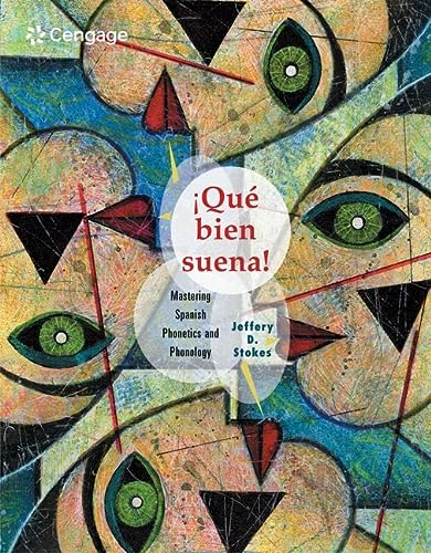 Que Bien Suena: Mastering Spanish Phonetics and Phonology