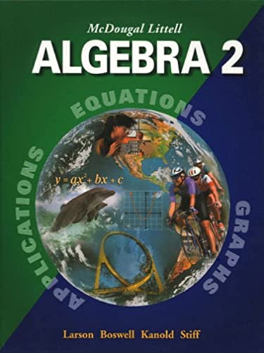 McDougal Littell Algebra 2: Student Edition (C) 2004 2004 [Hardcover] Ron Larson; Laurie Boswell; Timothy D. Kanold and Lee Stiff