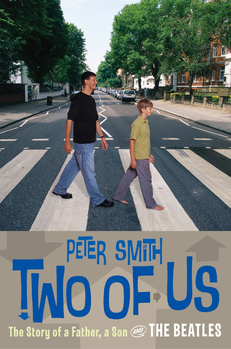 Two Of Us: The Story of a Father, a Son, and the Beatles