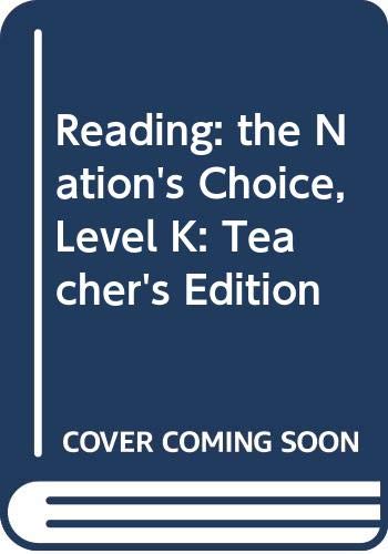 Reading: the Nation's Choice, Level K: Teacher's Edition Houghton Mifflin Company