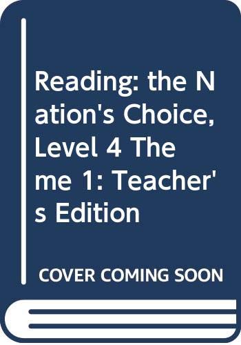 Reading: the Nation's Choice, Level 4 Theme 1: Teacher's Edition Houghton Mifflin Company