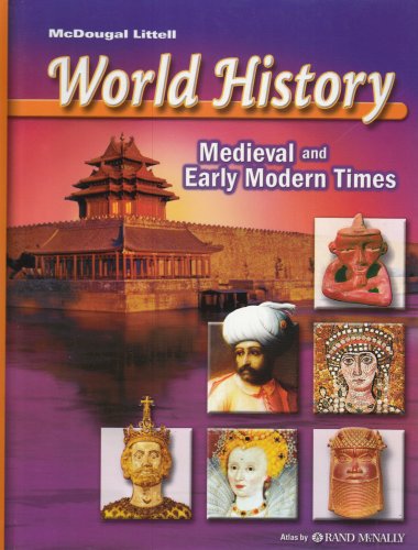 McDougal Littell World History: Medieval and Early Modern Times: Student Edition 2006 [Hardcover] MCDOUGAL LITTEL