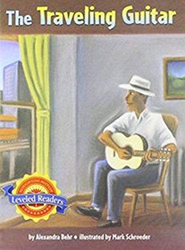 Houghton Mifflin Reading Leveled Readers Level 3.2.1 On Lvl The Traveling Guitar