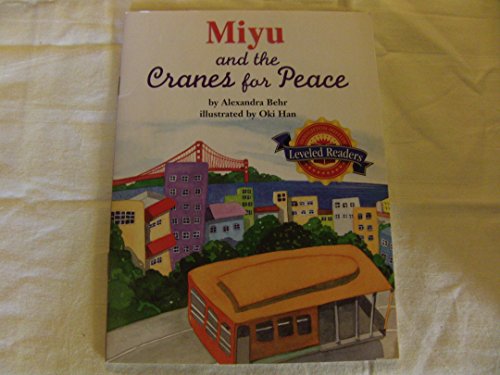 Houghton Mifflin Reading Leveled Readers Level 3.2.2 Abv Lv Miyu and the Cranesfor Peace