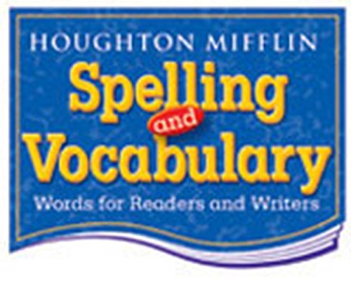 Houghton Mifflin Spelling and Vocabulary: Student Book (nonconsumable/ continuous stroke) Grade 3 2004 [Hardcover] HOUGHTON MIFFLIN