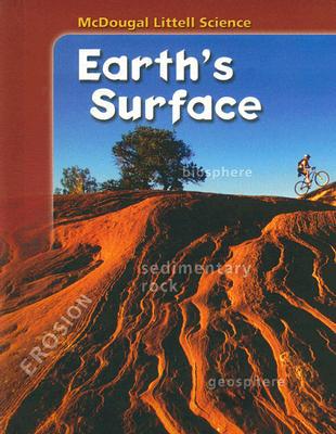 McDougal Littell Middle School Science: Student Edition Grades 6-8 Earth's Surface 2005 [Hardcover] MCDOUGAL LITTEL