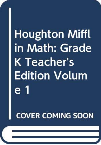 Houghton Mifflin Math: Grade K, Teacher's Edition, Volume 1 [Spiral-bound] Houghton Mifflin