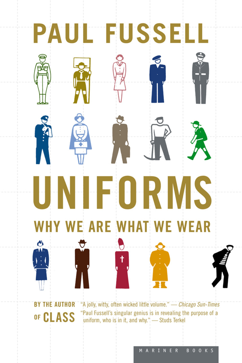 Uniforms: Why We Are What We Wear