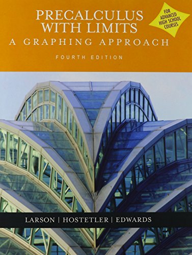 Precalculus With Limits: A Graphing Approach (Advanced Placement Version) 4th Edition Larson, Ron; Hostetler, Robert P.; Edwards, Bruce H. and Falvo, David C.
