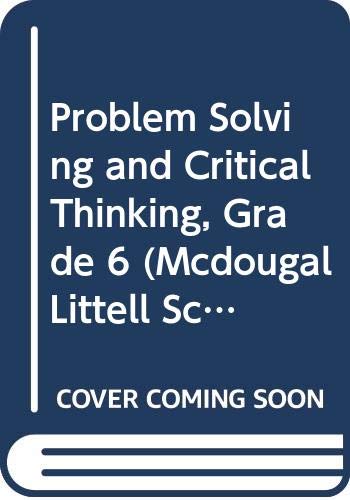 Problem Solving and Critical Thinking Grade 6 (McDougal Littell Science) McDougal Littell