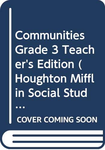 Communities, Grade 3, Teacher's Edition (Houghton Mifflin Social Studies) [Paperback] Houghton Mifflin