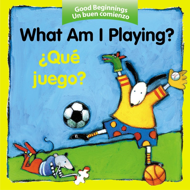 What Am I Playing?/¿Qué juego?: Bilingual English-Spanish