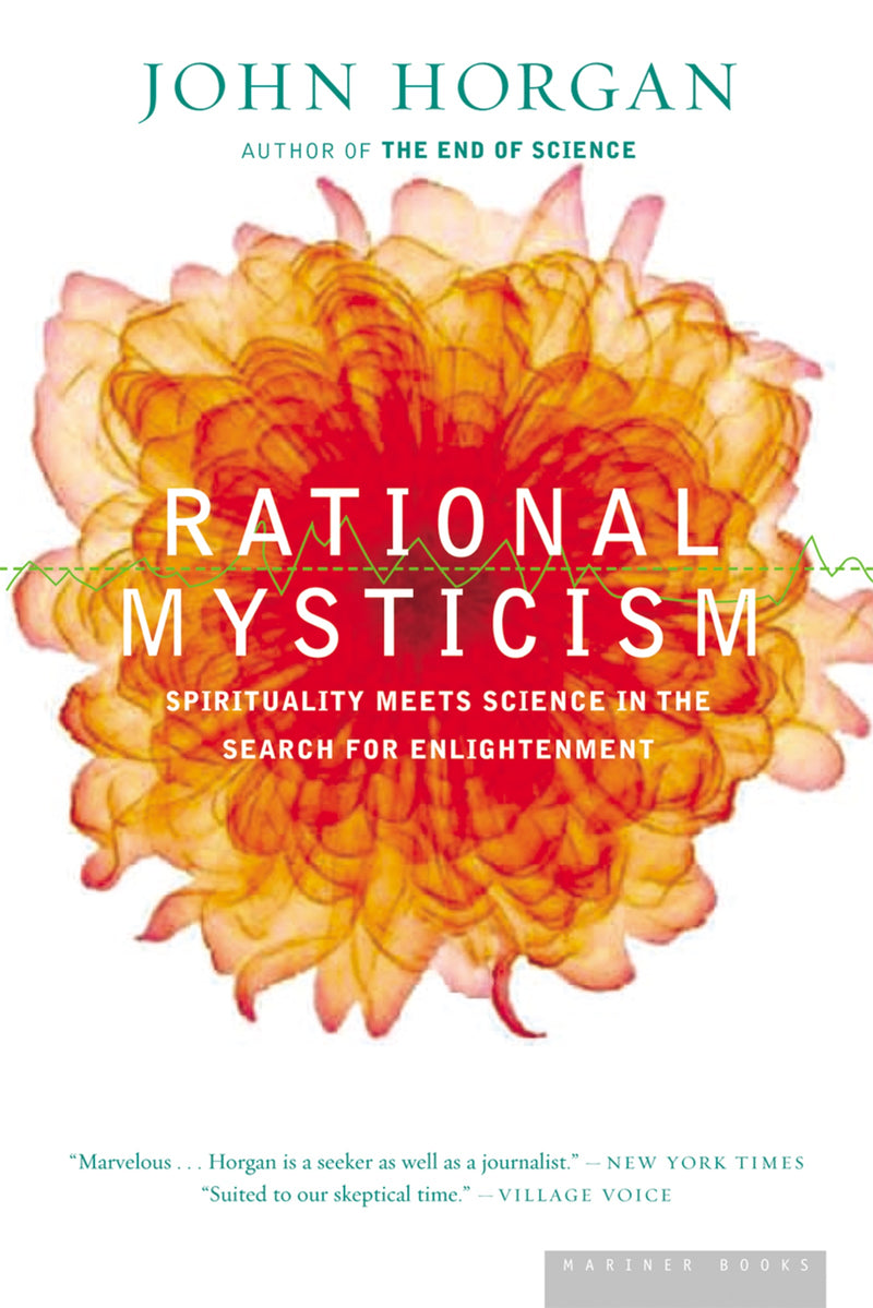 Rational Mysticism: Spirituality Meets Science in the Search for Enlightenment