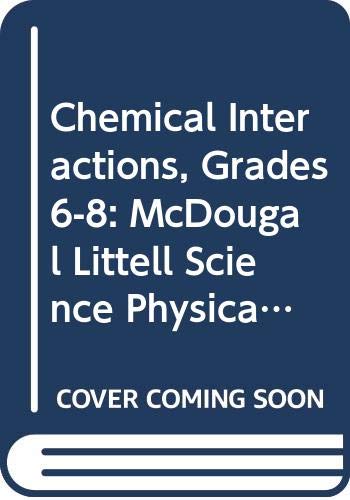 Chemical Interactions, Grades 6-8: McDougal Littell Science Physical Science Modules (Middle School Science) (Spanish Edition) [Hardcover] ML