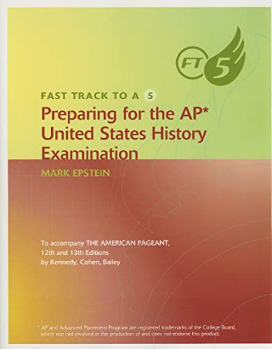 Fast Track to A 5 Preparing for the AP United States History Examination Mark Epstein