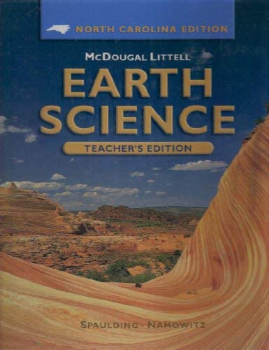 McDougal Littell Earth Science North Carolina: Teacher's Edition Grades 9-12 2005 [Hardcover] Nancy E. Spaulding and Samuel M. Namowitz