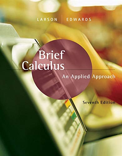 Brief Calculus: An Applied Approach Larson, Ron and Edwards, Bruce H.