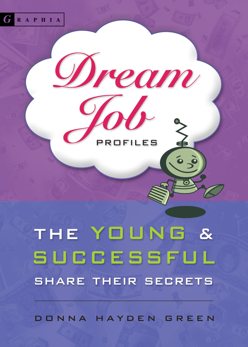 Dream Job Profiles: The Young and Successful Share Their Secrets