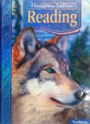 Houghton Mifflin Reading: Student Anthology Grade 4 Traditions 2006 [Hardcover] HOUGHTON MIFFLIN