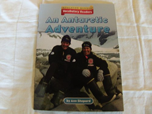 Houghton Mifflin Vocabulary Readers  Theme 5.3 Level 3 Antarctic Adventure