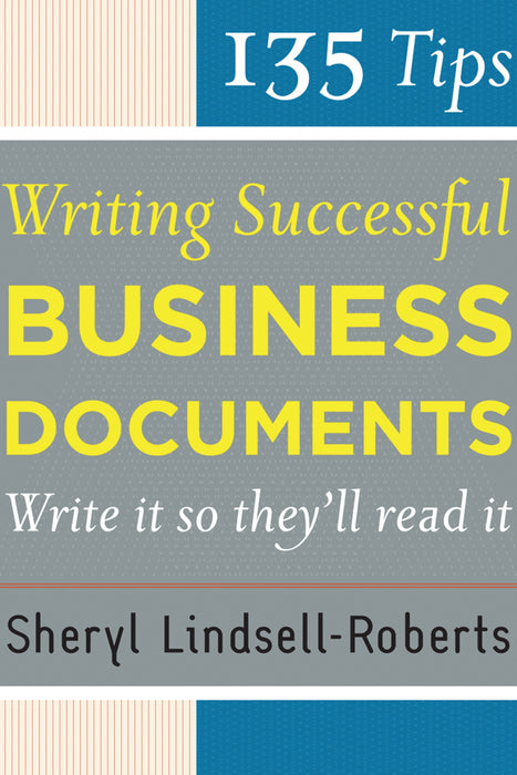 135 Tips For Writing Successful Business Documents