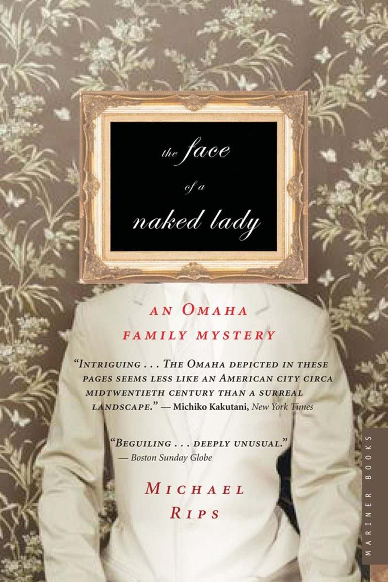 The Face Of A Naked Lady: An Omaha Family Mystery