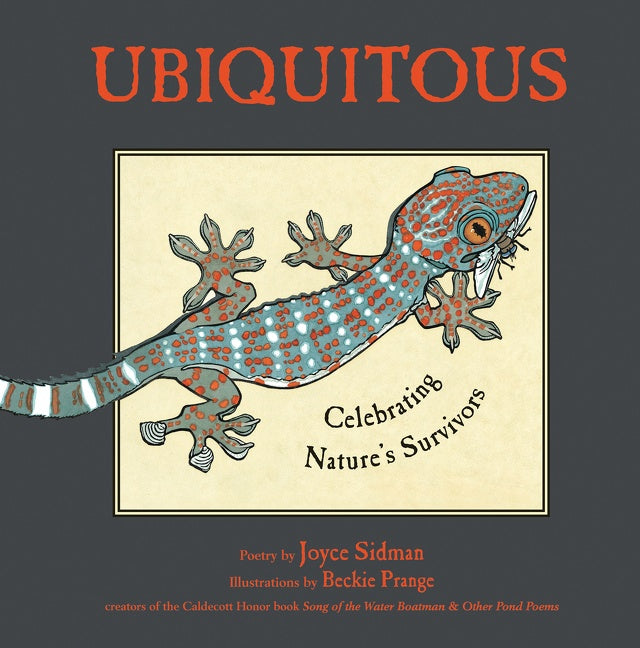 Ubiquitous: Celebrating Nature’s Survivors