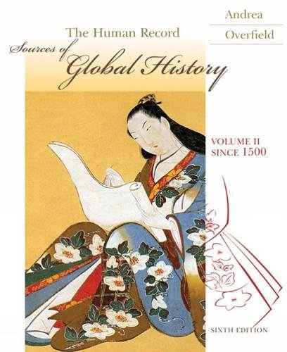 The Human Record Volume 2: Since 1500 (Human Record) Andrea, Alfred J. and Overfield, James H.