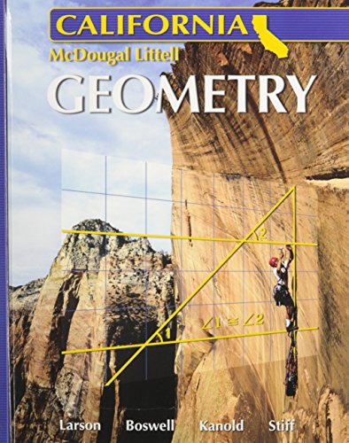 Holt McDougal Larson: Geometry California [Hardcover] Ron Larson; Laurie Boswell; Timothy D. Kanold and Lee Stiff