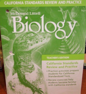 Biology California Standards Practice and Review, Grades 9-12: Teacher Edition Mcdougal Littel