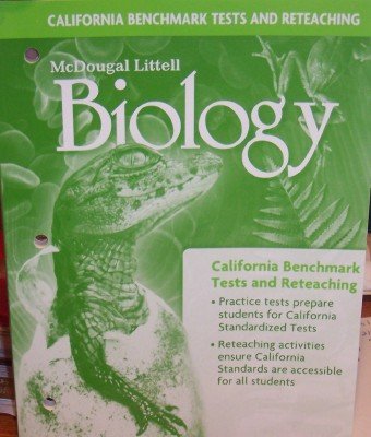 Biology California Benchmark Tests and Reteaching Book Grades 9-12 (Mcdougal Littell Biology) Mcdougal Littel