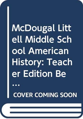 McDougal Littell Middle School American History: Teacher Edition Beginnings through Reconstruction 2008 [Hardcover] McDougal Littell