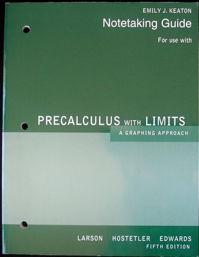 Notetaking Guide for Use With Precalculus: A Graphing Approach, 5th Edition Larson/Hostetler/Edwards