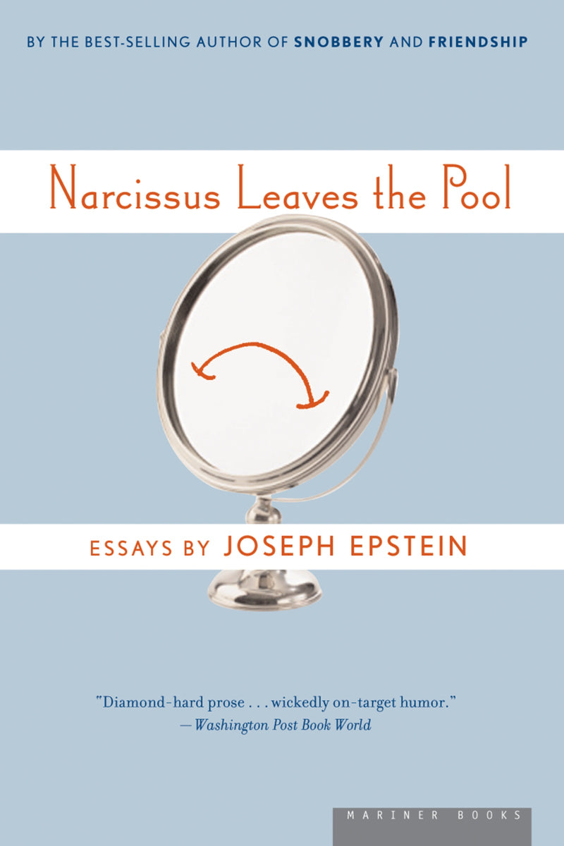 Narcissus Leaves The Pool: Familiar Essays