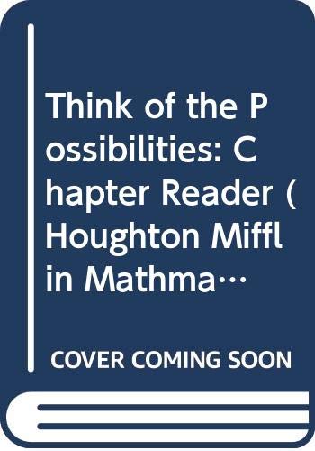 Houghton Mifflin Mathmatics Chapter Reader Think of the Possibilities