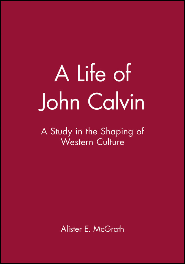 A Life of John Calvin