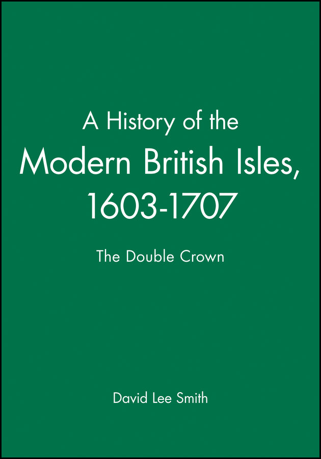 A History of the Modern British Isles, 1603-1707