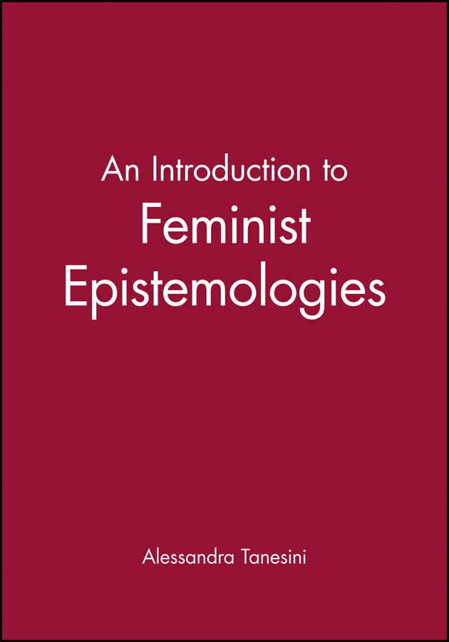 An Introduction to Feminist Epistemologies